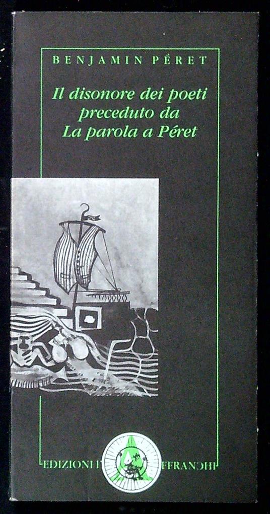 Il disonore dei poeti preceduto da La parola a Peret - Benjamin Péret - copertina