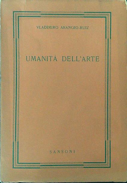 Umanità dell'arte - Vladimiro Arangio-Ruiz - copertina