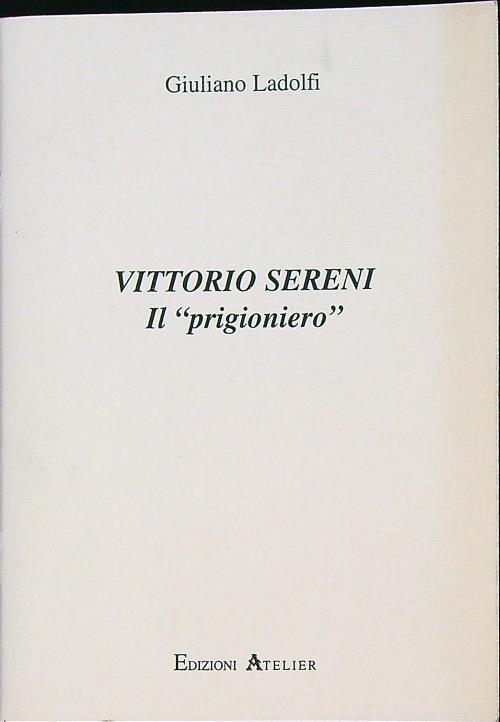 Vittorio Sereni il prigioniero - Giuliano Ladolfi - copertina