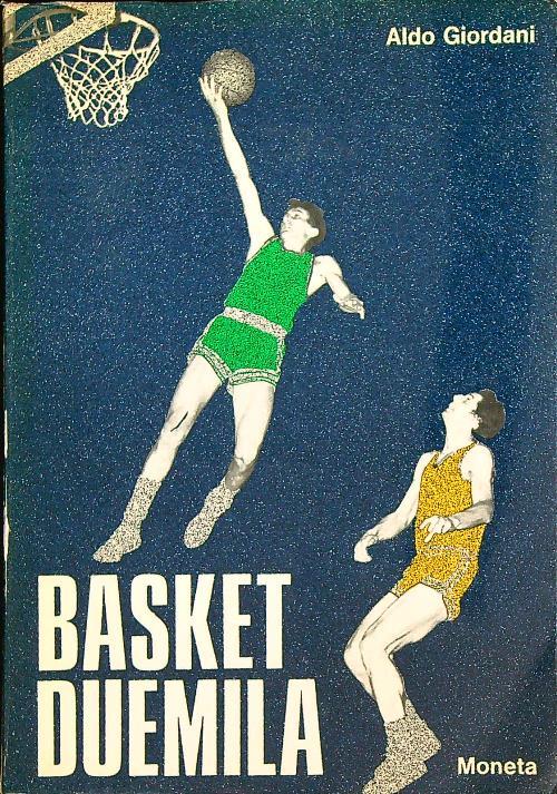 Basket duemila   - Aldo Giordani - copertina