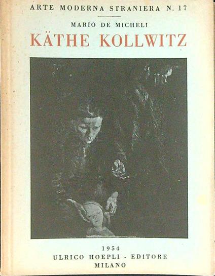 Kathe Kollwitz - De Micheli - copertina