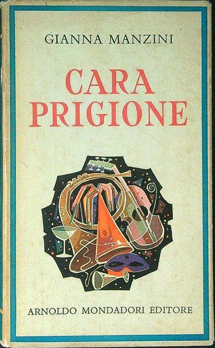 Cara prigione - Gianna Manzini - copertina