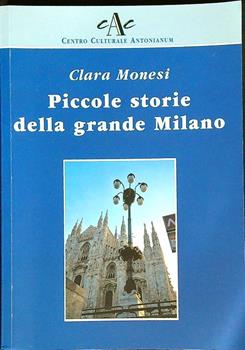 Libro Piccole storie della grande Milano Clara Monesi