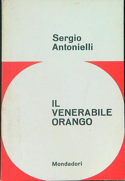 Il  venerabile orango - Sergio Antonielli - copertina