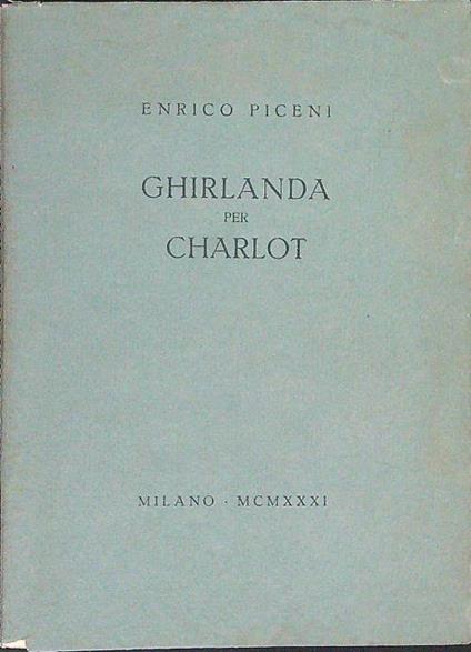 Ghirlanda per Charlot - Enrico Piceni - copertina
