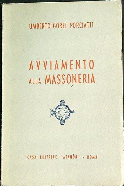 Avviamento alla massoneria   - Umberto Gorel Porciatti - copertina