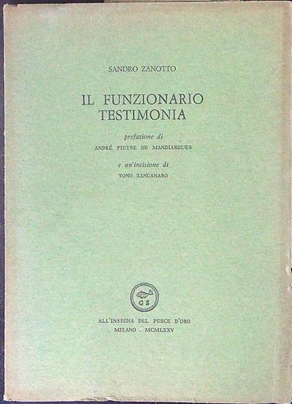 Il  funzionario testimonia - Sandro Zanotto - copertina