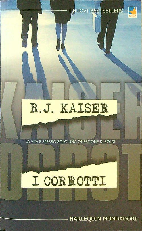 I  corrotti - R. J. Kaiser - copertina