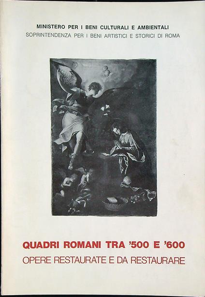 Quadri romani tra '500 e '600. Opere restaurate e da restaurar - aa.v. - copertina