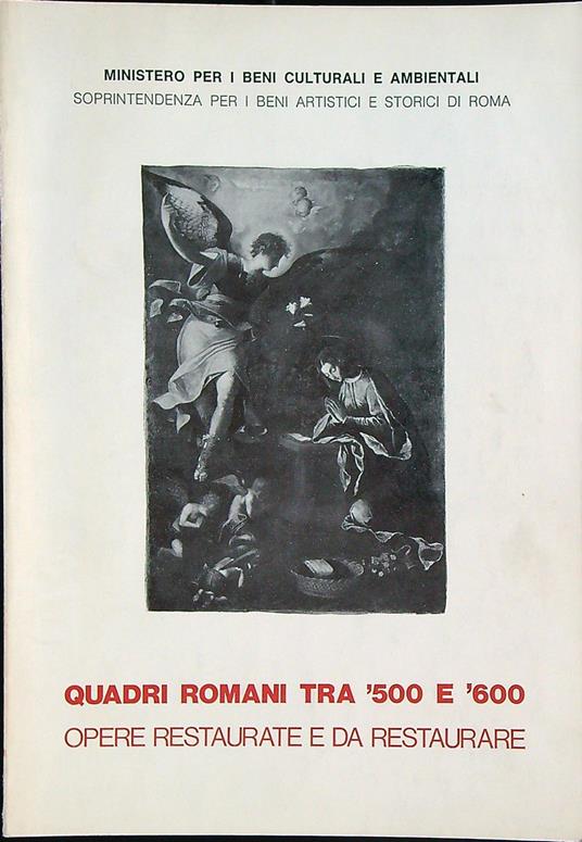 Quadri romani tra '500 e '600. Opere restaurate e da restaurar - aa.v. - copertina