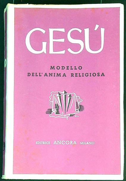 Gesù modello dell'anima religiosa - Vol. 3 - copertina