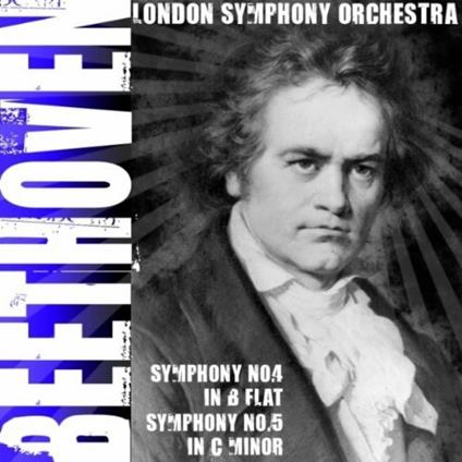 Symphonies Nos. 4 & 5 - CD Audio di Ludwig van Beethoven