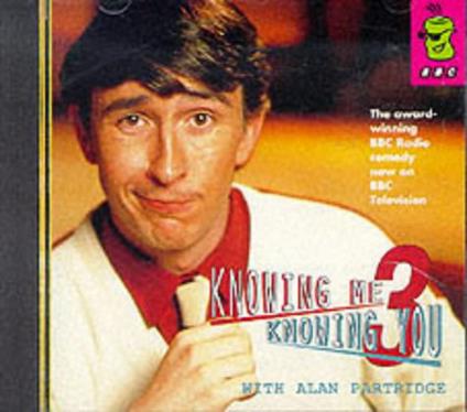 Knowing Me, Knowing You 3 - CD Audio di Alan Partridge
