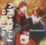 Some Friendly - CD Audio di Charlatans