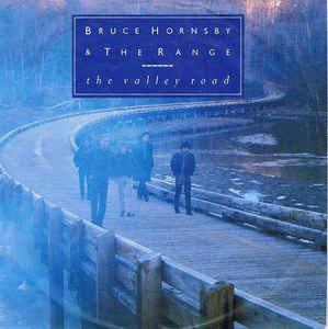 The Valley Road - Vinile 7'' di Bruce Hornsby,Range