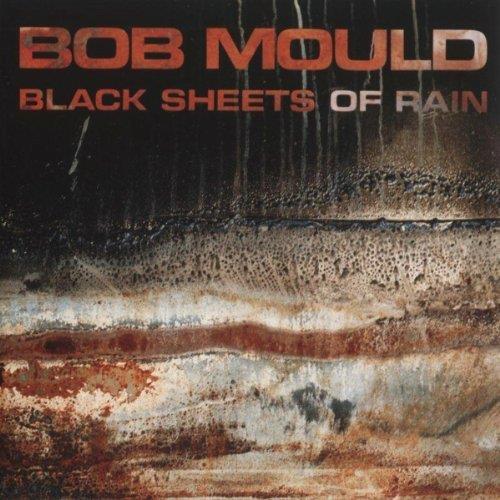 Black Sheets Of Rain - CD Audio di Bob Mould