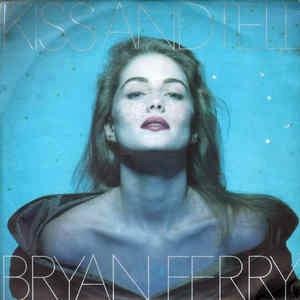 Kiss And Tell - Vinile 7'' di Bryan Ferry