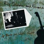 Roy Orbison And Friends - A Black And White Night Live