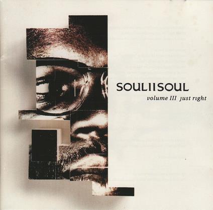 Vol. III-Just Right - CD Audio di Soul II Soul