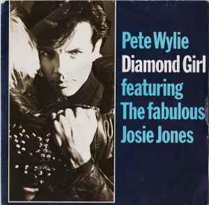 Pete Wylie Featuring The Fabulous Josie Jones: Diamond Girl - Vinile 7''