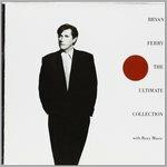 The Ultimate Collection - CD Audio di Bryan Ferry
