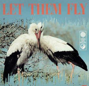 Let Them Fly - Vinile LP