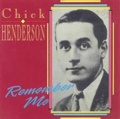 Remember Me - CD Audio di Chick Henderson