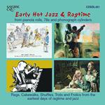 Early Hot Jazz & Ragtime: From Pianola Rolls, 78s And Phonograph Cylinders