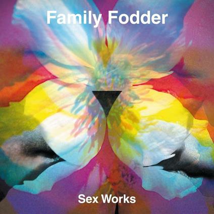 Family Fodder - Sex Works - Vinile 7''