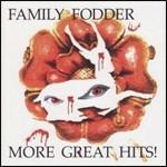 More Great Hits! - CD Audio di Family Fodder