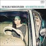 With Monsters And Gods - Vinile LP di Hillbilly Moon Explosion