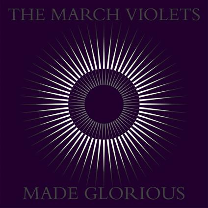Made Glorious - Vinile LP di March Violets