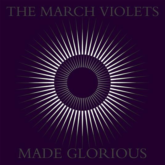 Made Glorious - Vinile LP di March Violets