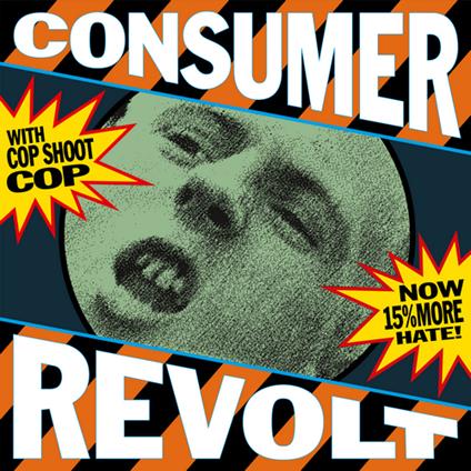Consumer Revolt - Vinile LP di Cop Shoot Cop