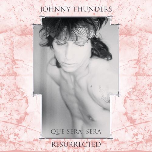 Que Sera Sera - Resurrected - Vinile LP di Johnny Thunders