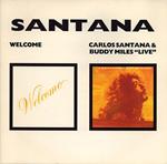 Welcome / Carlos Santana & Buddy Miles 