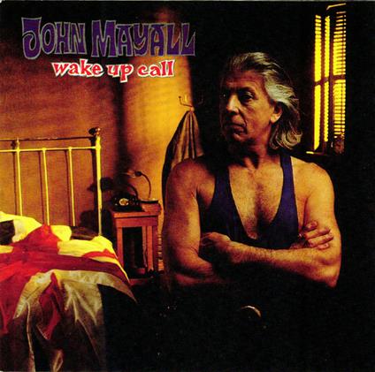 Wake Up Call - CD Audio di John Mayall