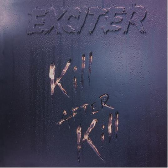 Kill After Kill - CD Audio di Exciter