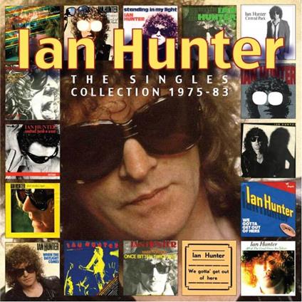 Singles Collection 1975-83 - CD Audio di Ian Hunter