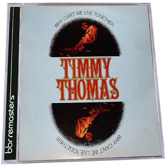 Why Can't We Live Together (Expanded Edition) - CD Audio di Timmy Thomas