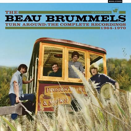 Turn Around. The Complete Recordings 1964-1970 - CD Audio di Beau Brummels