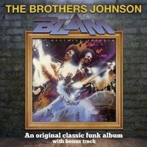 Blam! (Expanded Edition) - CD Audio di Brothers Johnson