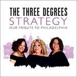 Strategy. Our Tribute To Philadelphia - CD Audio di Three Degrees