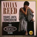 Yours Until Tomorrow. The Epic Years - CD Audio di Vivian Reed