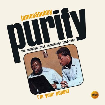 I'm Your Puppet. The Complete Bell Recordings 1966-1969 - CD Audio di Bobby Purify,James Purify