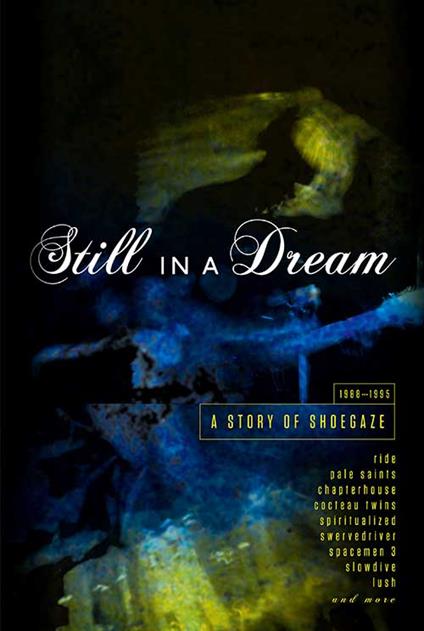 Still in a Dream. A Story of Shoegaze 1988-1995 (Box Set + Booklet) - CD Audio