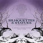 Silhouettes & Statues. A Gothic Revolution 1978-1986