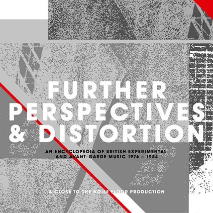 Further Perspectives & Distortion: An Encyclopedia of British Experimental & Avant-Garde Music 1976-1984 - CD Audio