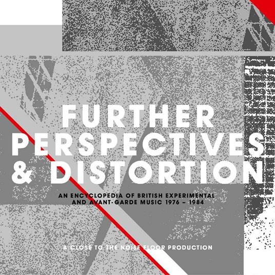 Further Perspectives & Distortion: An Encyclopedia of British Experimental & Avant-Garde Music 1976-1984 - CD Audio