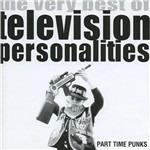 Part Time Punks. The Very Best of - CD Audio di Television Personalities